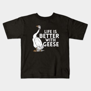 Life Is Better With Geese Kids T-Shirt